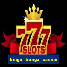 bingo bonga casino no deposit