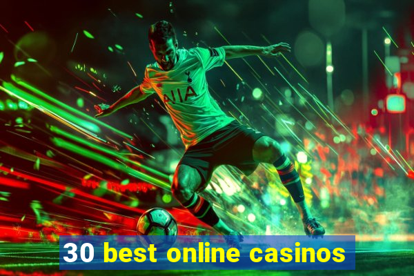 30 best online casinos