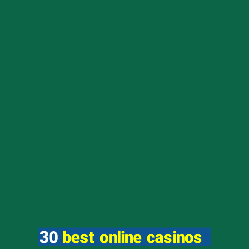 30 best online casinos