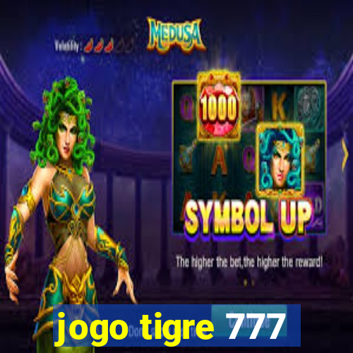 jogo tigre 777