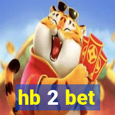 hb 2 bet