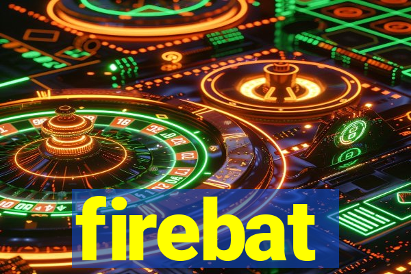 firebat