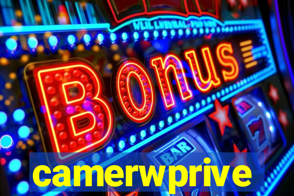 camerwprive