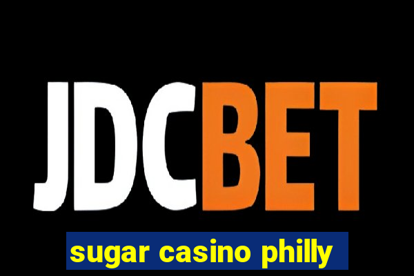 sugar casino philly