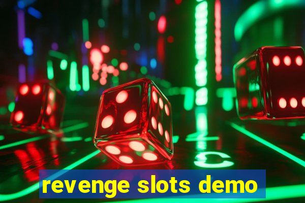 revenge slots demo