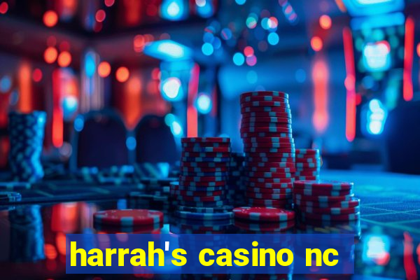 harrah's casino nc