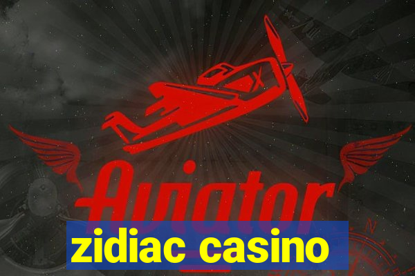 zidiac casino