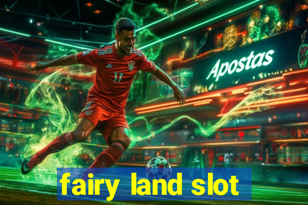 fairy land slot