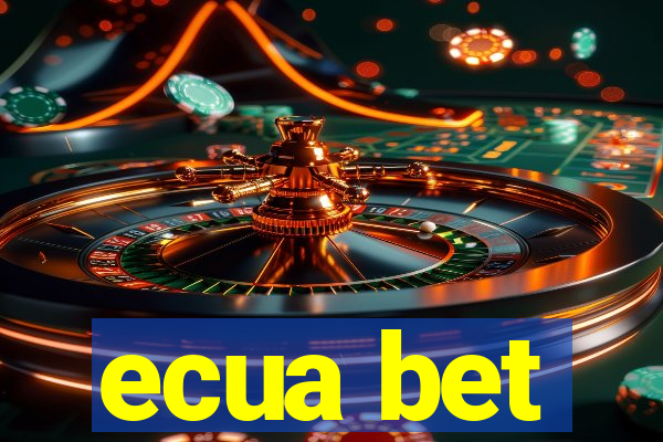 ecua bet