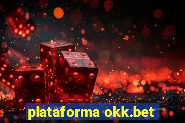 plataforma okk.bet