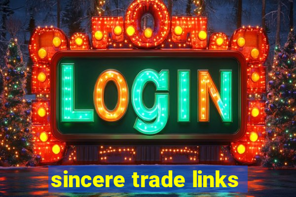 sincere trade links