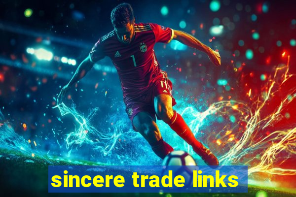 sincere trade links