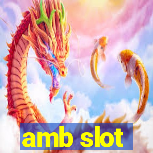 amb slot