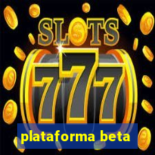 plataforma beta