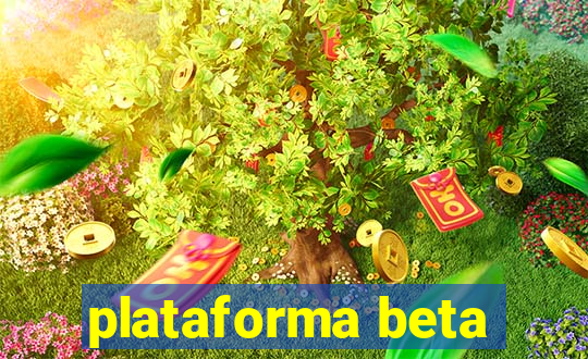 plataforma beta