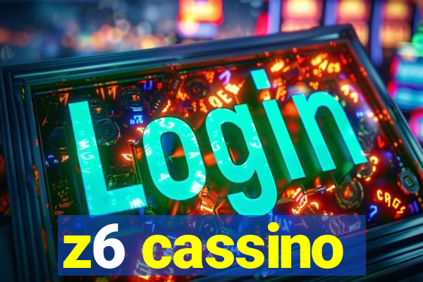 z6 cassino