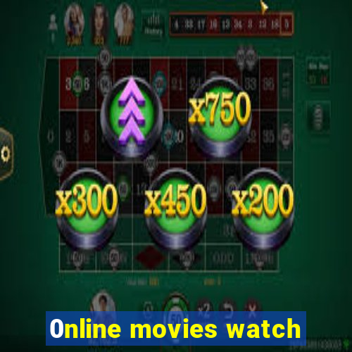 0nline movies watch