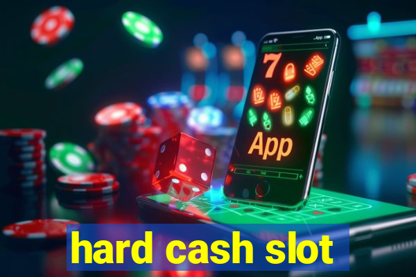 hard cash slot