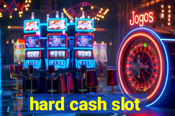 hard cash slot