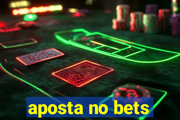 aposta no bets