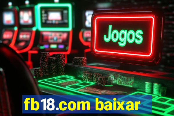 fb18.com baixar