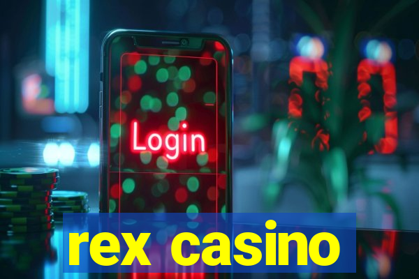 rex casino