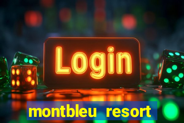 montbleu resort casino & spa