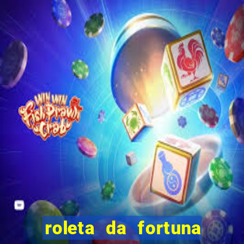 roleta da fortuna paga mesmo