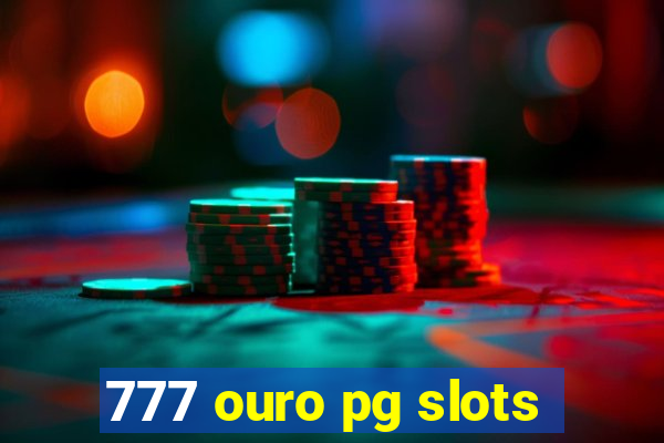 777 ouro pg slots