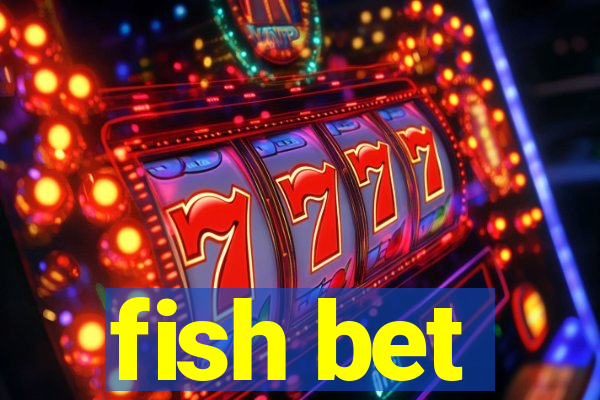 fish bet