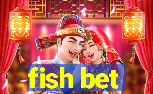 fish bet