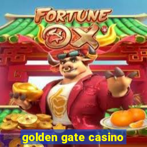 golden gate casino