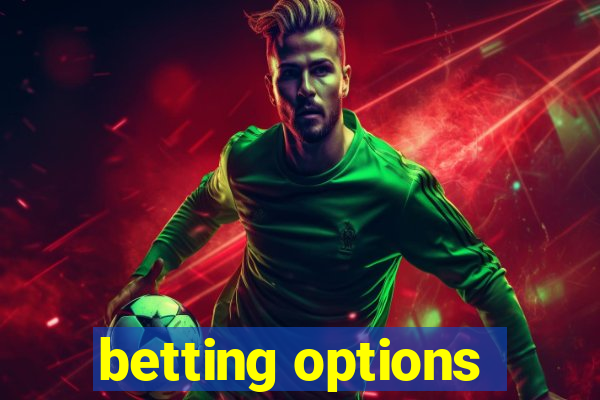 betting options