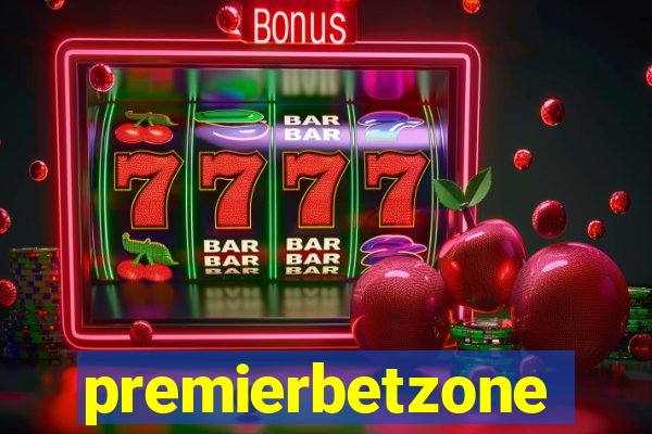 premierbetzone aposta online