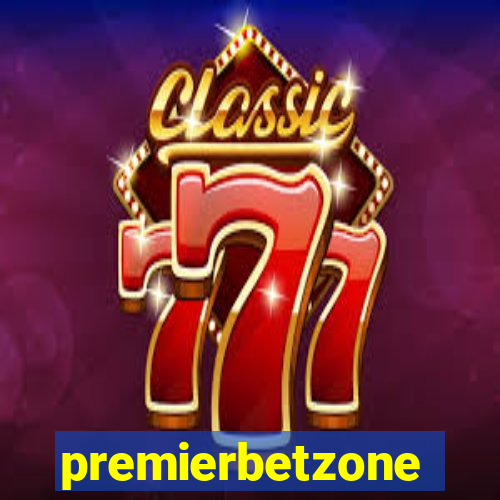 premierbetzone aposta online