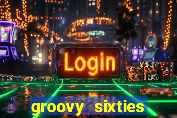 groovy sixties online slot