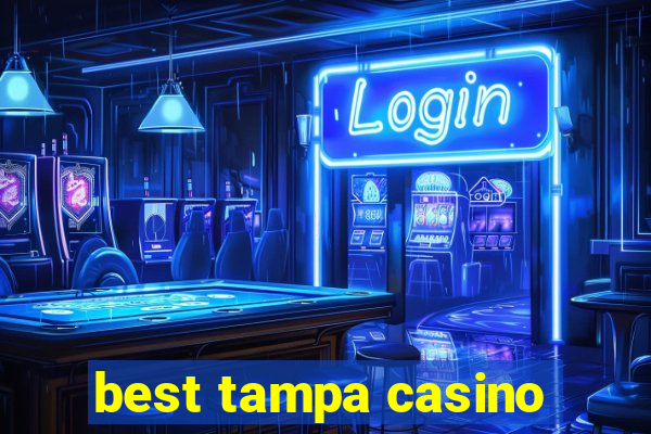 best tampa casino