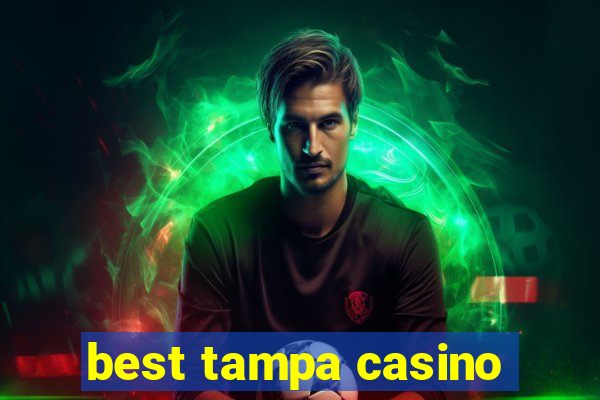 best tampa casino