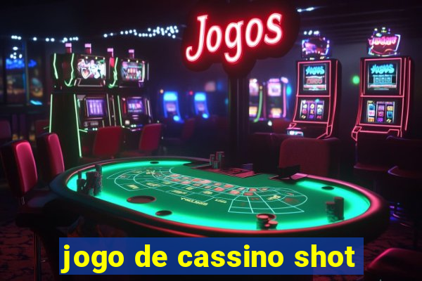 jogo de cassino shot