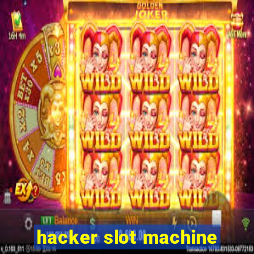 hacker slot machine