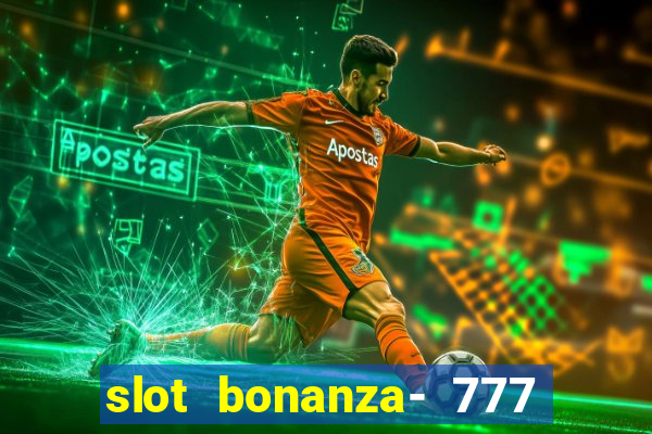 slot bonanza- 777 vegas casino