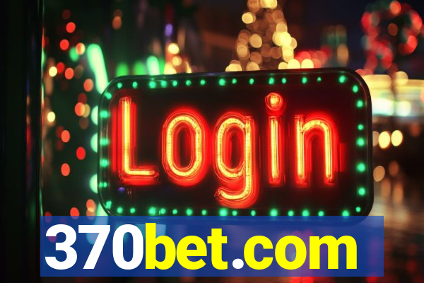 370bet.com