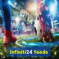 infiniti24 foods