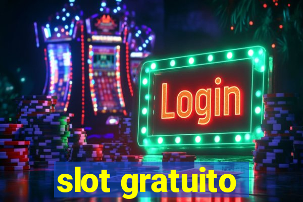 slot gratuito