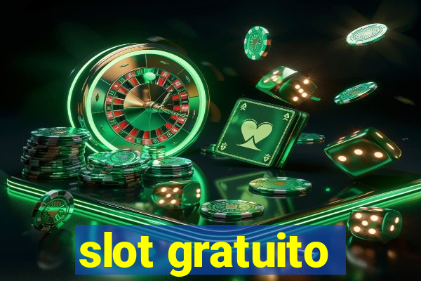 slot gratuito