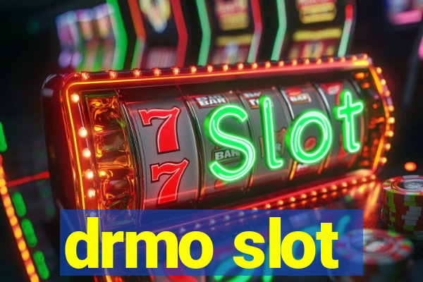 drmo slot