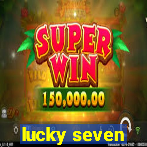 lucky seven