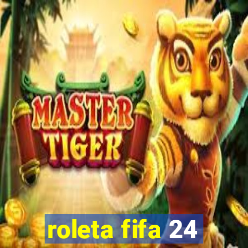 roleta fifa 24