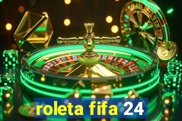 roleta fifa 24