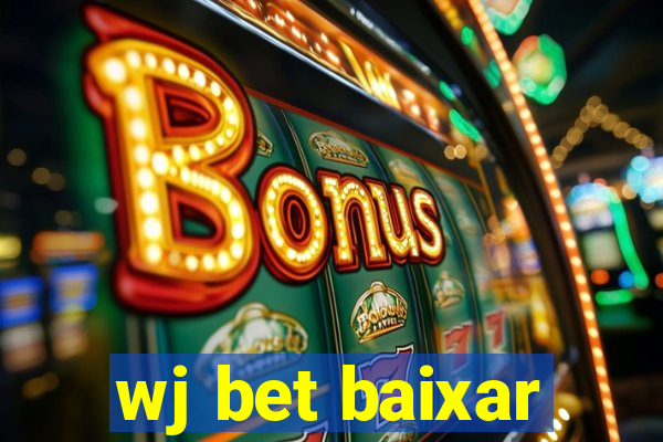 wj bet baixar